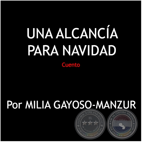 UNA ALCANCÍA PARA NAVIDAD - Por MILIA GAYOSO-MANZUR - Diciembre 2020